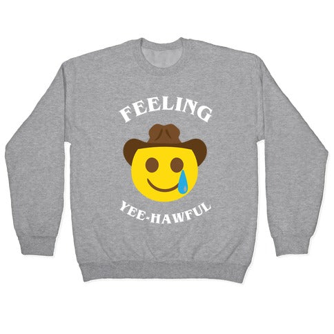 Feeling Yee-hawful Crewneck Sweatshirt