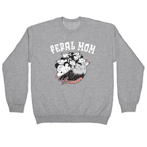 Feral Mom Crewneck Sweatshirt