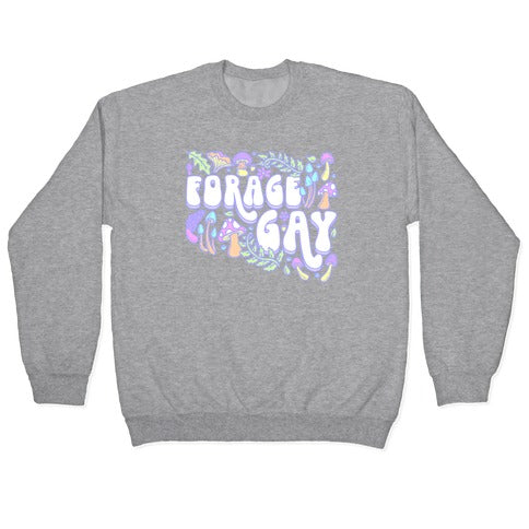 Forage Gay Crewneck Sweatshirt