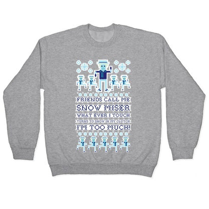 Friends Call Me Snow Miser Crewneck Sweatshirt
