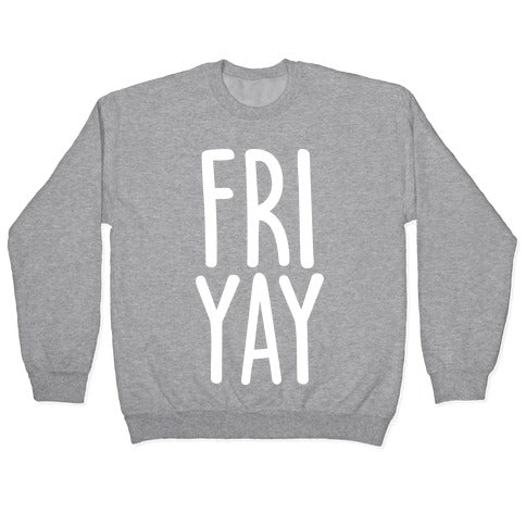 FRIYAY Crewneck Sweatshirt