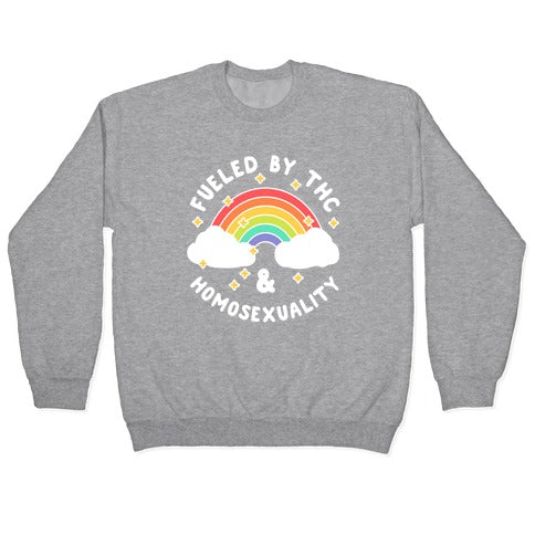 Fueled By THC & Homosexuality Crewneck Sweatshirt