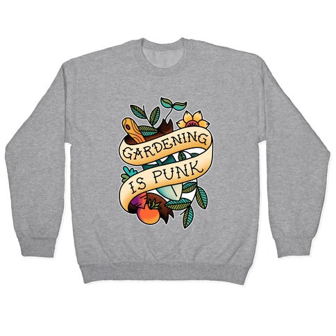Gardening Is Punk Crewneck Sweatshirt