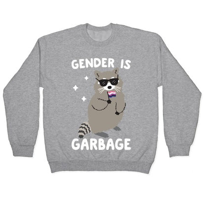 Gender Is Garbage Gender Fluid Raccoon Crewneck Sweatshirt