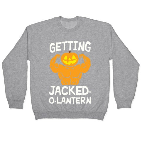 Getting Jacked-O-Lantern Crewneck Sweatshirt