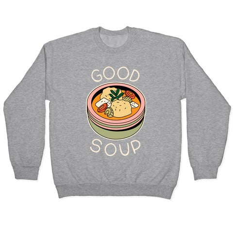 Good Soup Matzo Ball Soup Crewneck Sweatshirt