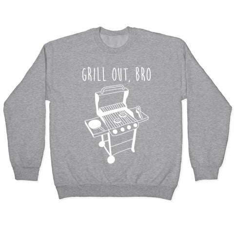 Grill Out, Bro Crewneck Sweatshirt