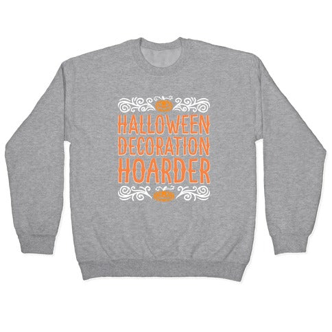 Halloween Decroation Hoarder Crewneck Sweatshirt