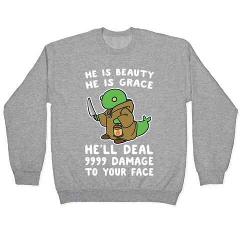 He is Beauty, He is Grace, He'll Deal 9999 Damage to your Face - Tonberry Crewneck Sweatshirt