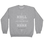 Hell is Empty Crewneck Sweatshirt