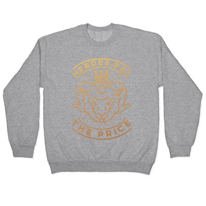 Heroes Pay The Price Crewneck Sweatshirt