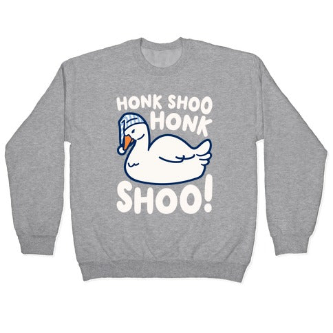 Honk Shoo Honk Shoo Sleeping Goose Parody Crewneck Sweatshirt