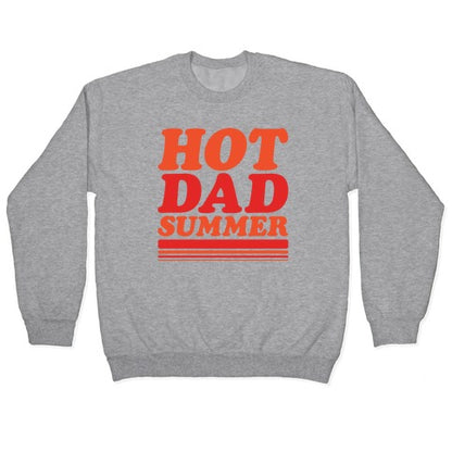 Hot Dad Summer Parody Crewneck Sweatshirt
