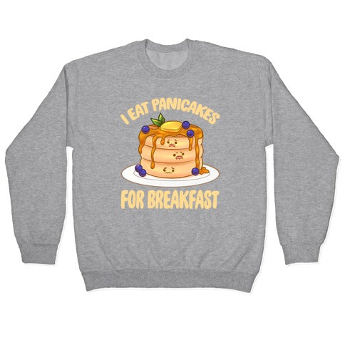 I Eat Panicakes For Breakfast Crewneck Sweatshirt