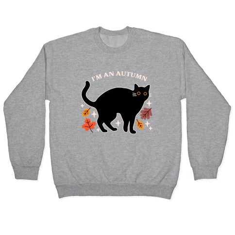I'm An Autumn Crewneck Sweatshirt