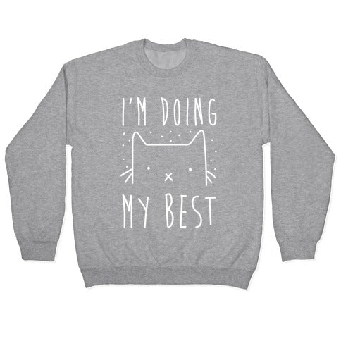 I'm Doing My Best Crewneck Sweatshirt