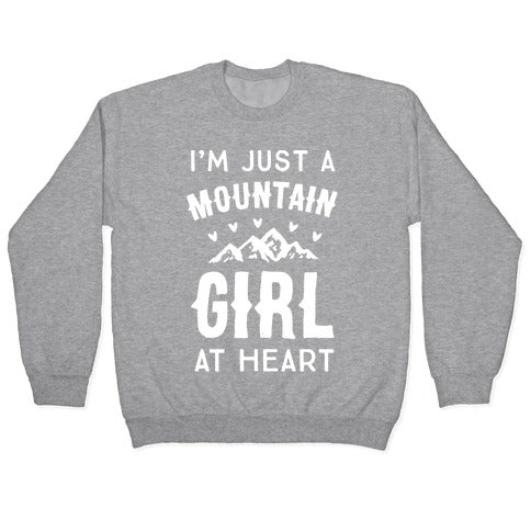 I'm Just A Mountain Girl At Heart Crewneck Sweatshirt