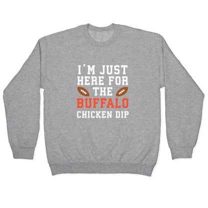 I'm Just Here for the Buffalo Chicken Dip Crewneck Sweatshirt