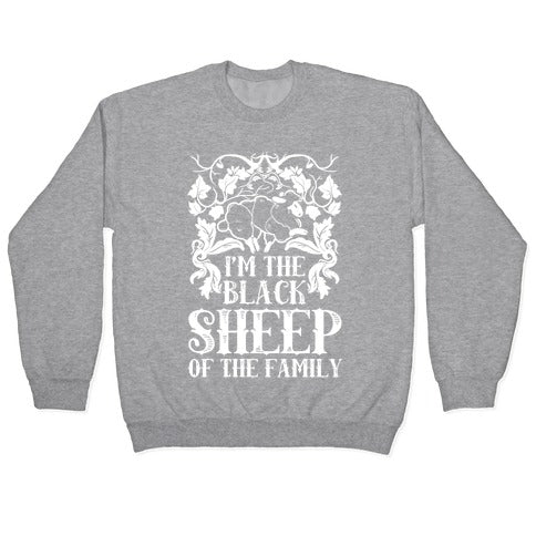 I'm The Black Sheep Of The Family Crewneck Sweatshirt
