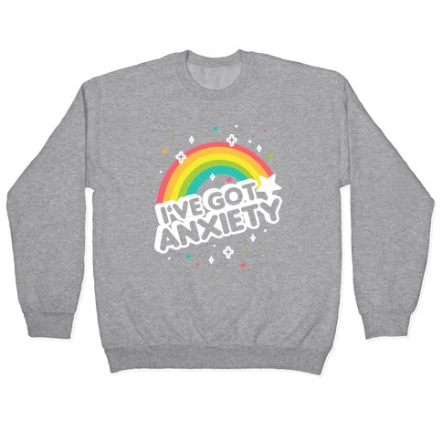 I've Got Anxiety Rainbow Crewneck Sweatshirt