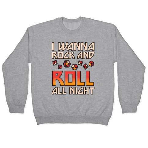 I Wanna Rock And Roll All Night Dice Crewneck Sweatshirt
