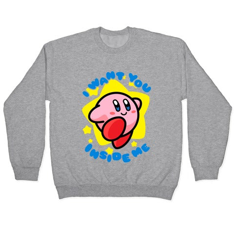 I Want You Inside Me Crewneck Sweatshirt