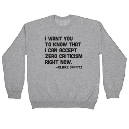 I Want You To Know I Can Accept Zero Criticism Right Now (Claire Saffitz) Crewneck Sweatshirt