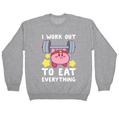 I Work Out to Eat Everything (Kirby) Crewneck Sweatshirt