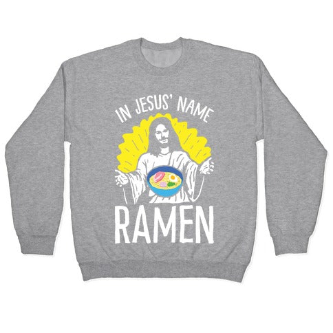 In Jesus' Name Ramen Crewneck Sweatshirt
