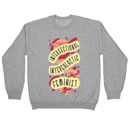 Intersectional Intergalactic Feminist Crewneck Sweatshirt