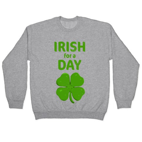 Irish for a Day Crewneck Sweatshirt