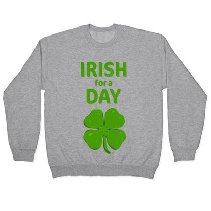 Irish for a Day Crewneck Sweatshirt