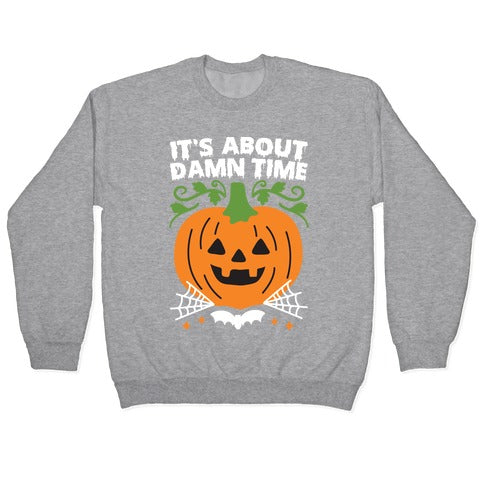 It's About Damn Time for Halloween Crewneck Sweatshirt