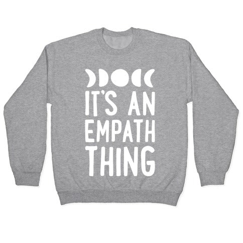 It's An Empath Thing Crewneck Sweatshirt