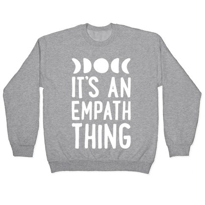 It's An Empath Thing Crewneck Sweatshirt