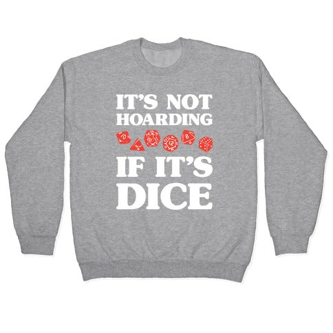 It's Not Hoarding If It's Dice DnD Crewneck Sweatshirt