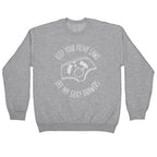 Keep Your Filthy Law Off My Silky Drawers Crewneck Sweatshirt