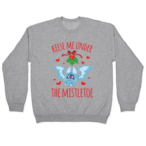 Keese Me Under The Mistletoe Crewneck Sweatshirt