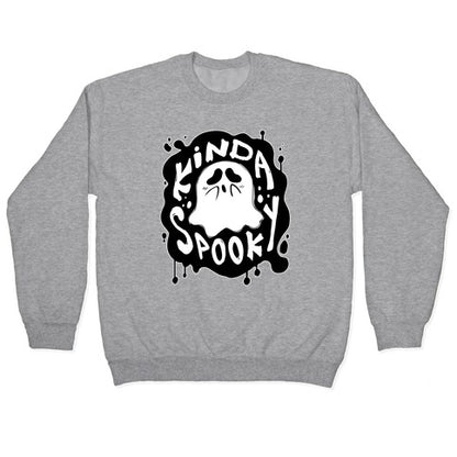 Kinda Spooky Crewneck Sweatshirt