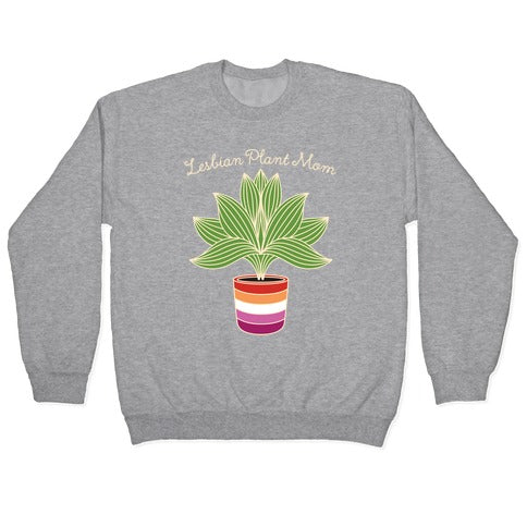 Lesbian Plant Mom Crewneck Sweatshirt