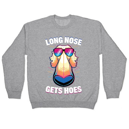 Long Nose Gets Hoes Crewneck Sweatshirt