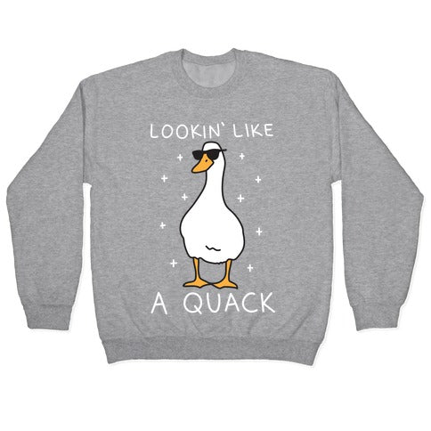 Lookin' Like A Quack Duck Crewneck Sweatshirt