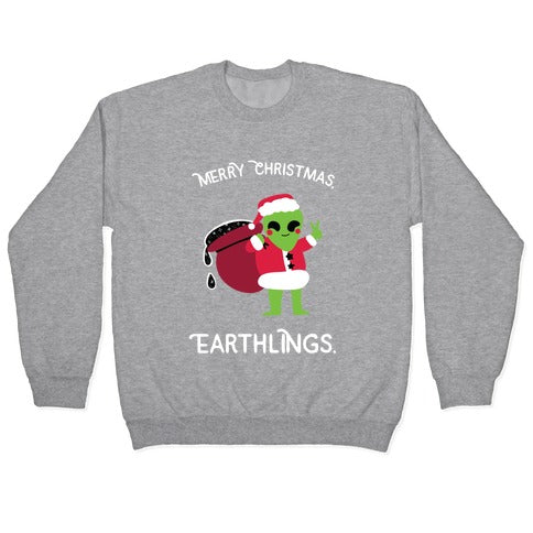 Merry Christmas, Earthlings. Crewneck Sweatshirt