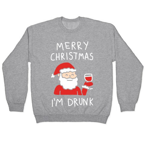 Merry Christmas I'm Drunk Crewneck Sweatshirt