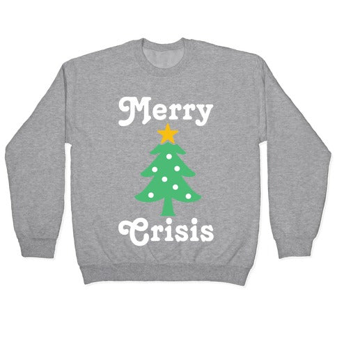 Merry Crisis Crewneck Sweatshirt