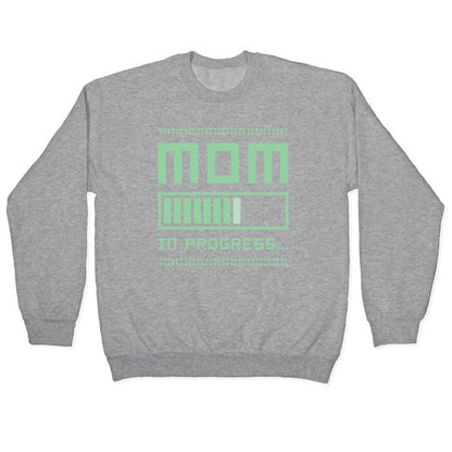 Mom in Progress Crewneck Sweatshirt