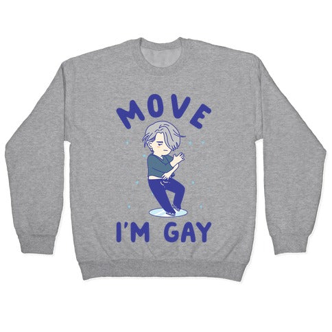 Move I'm Gay Victor Crewneck Sweatshirt