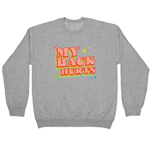 My Back Hurts Crewneck Sweatshirt