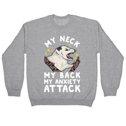 My Neck My Back My Anxiety Attack Opossum Crewneck Sweatshirt