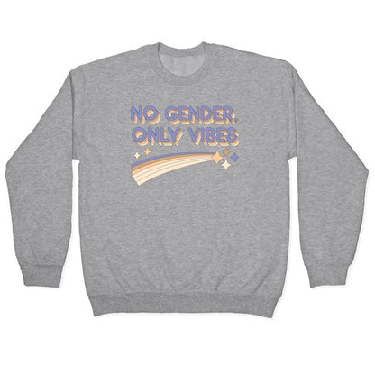 No Gender, Only Vibes Crewneck Sweatshirt